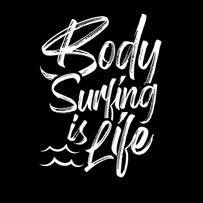 Bodysurfing is Life Bodysurfer Bodysurfing Hobby