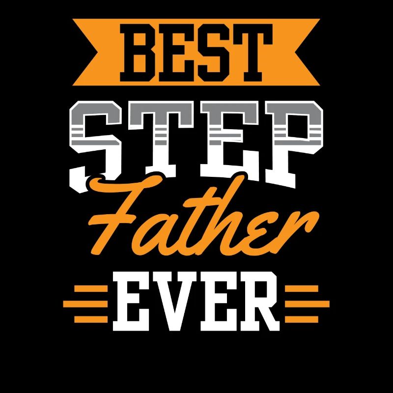 Meilleur beau-père de tous les temps Stepdad Stepdad