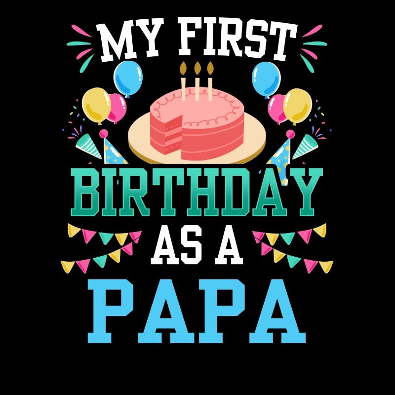 Mein Erster Geburtstag Als Papa Papi Vater Party