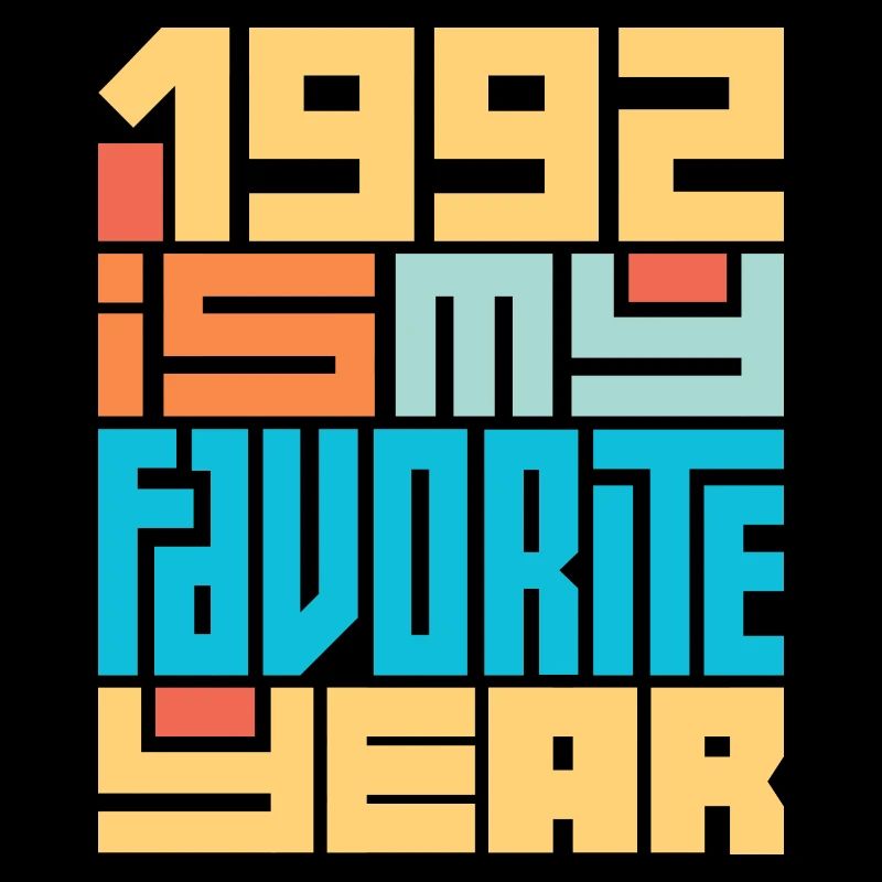 1992 Est Mon Année Préférée 30 Ans Anniversaire