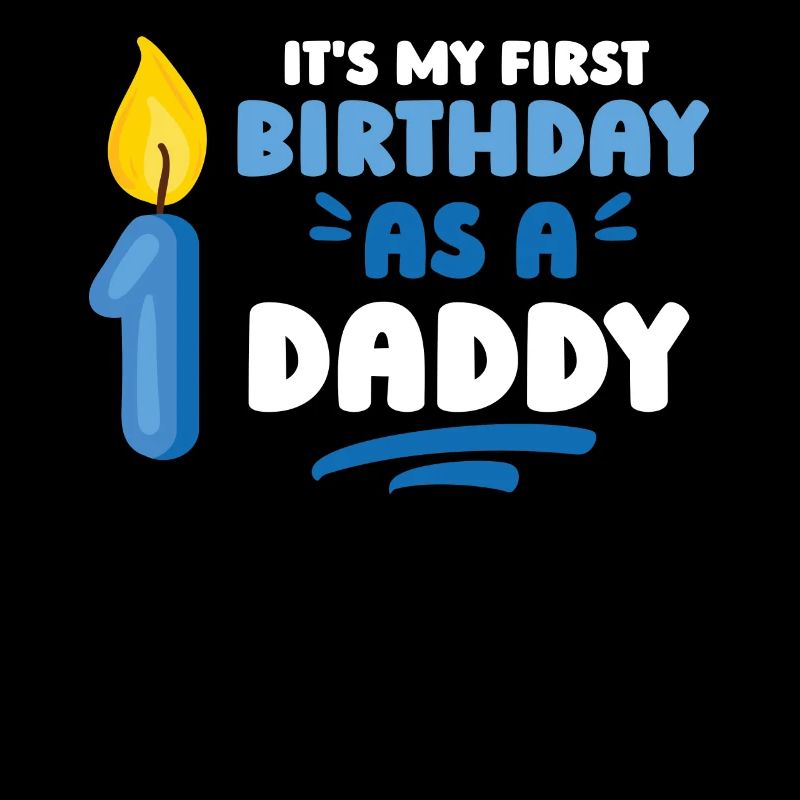 Mein Erster Geburtstag Als Papi Party Papa Vater