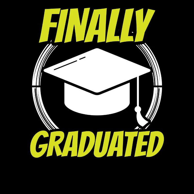 Finally Graduated Graduate Graduate
