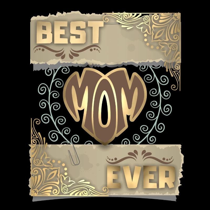 Best-Mom-Ever, Spruch Muttertag, Typografie