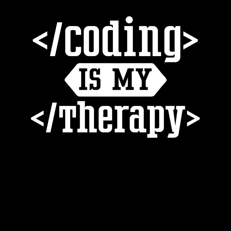 Programming Is My Therapy Coding Coder Code