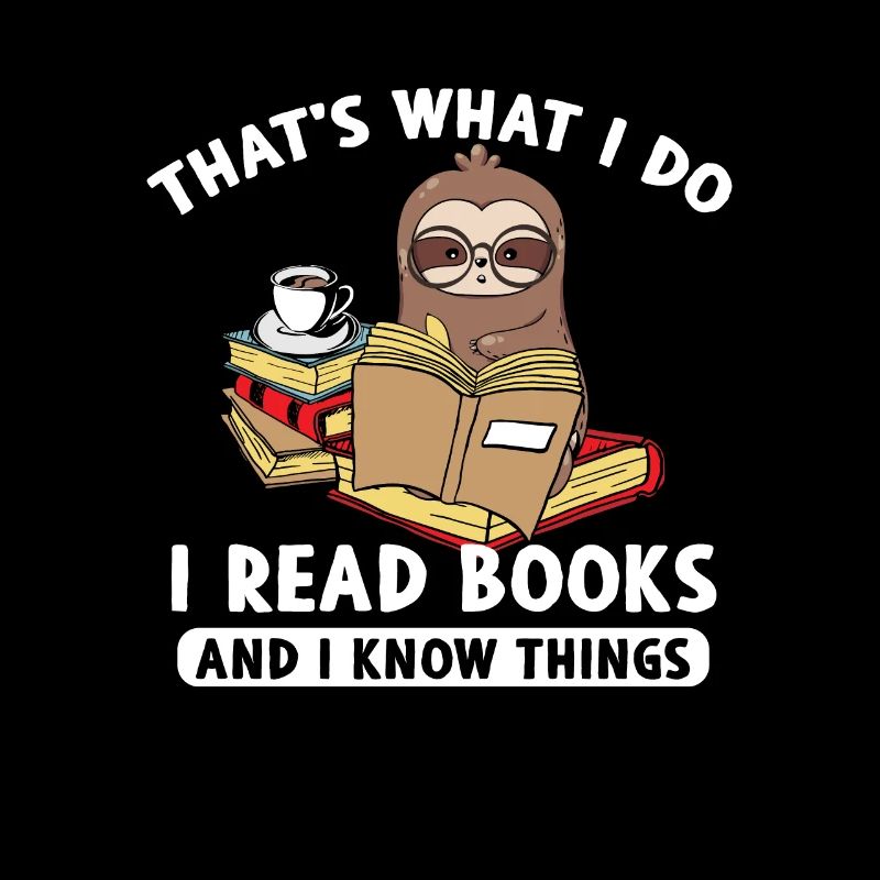 Thats What I Do I Read Books And I Know Things