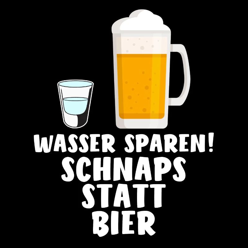 Schnaps statt Bier Schnapstrinker Geschenk