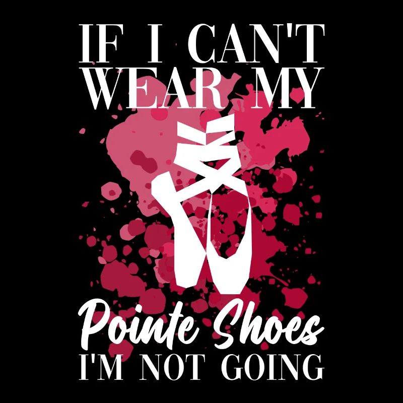 Danseuse de ballet Danseuse de ballet Ballerine Spruch