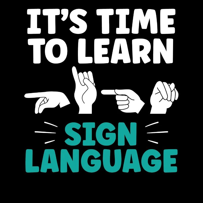 It's time to learn sign language Sign language