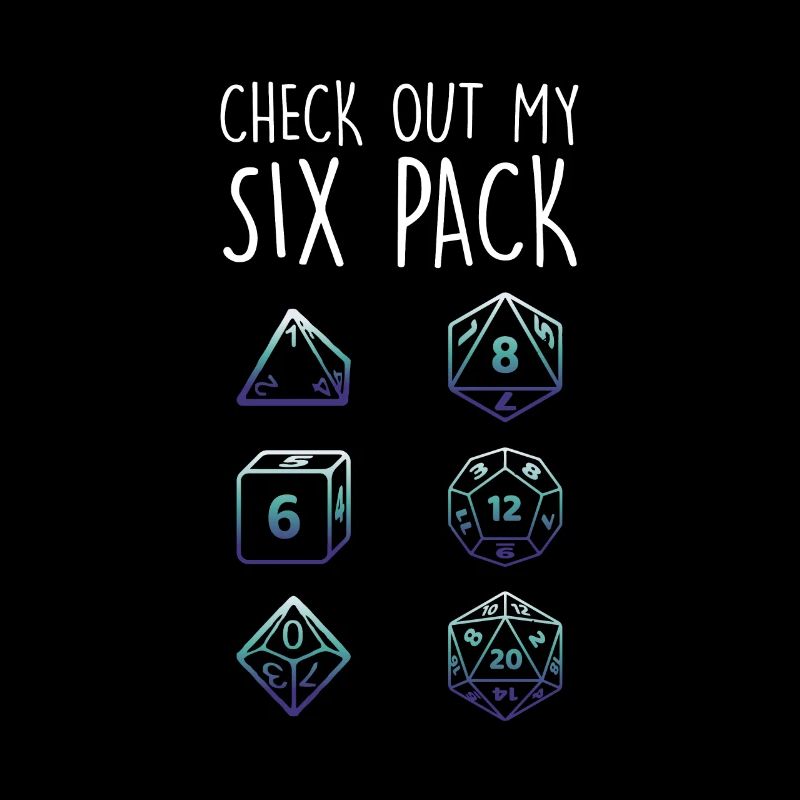 Check Out My Six Pack Dice