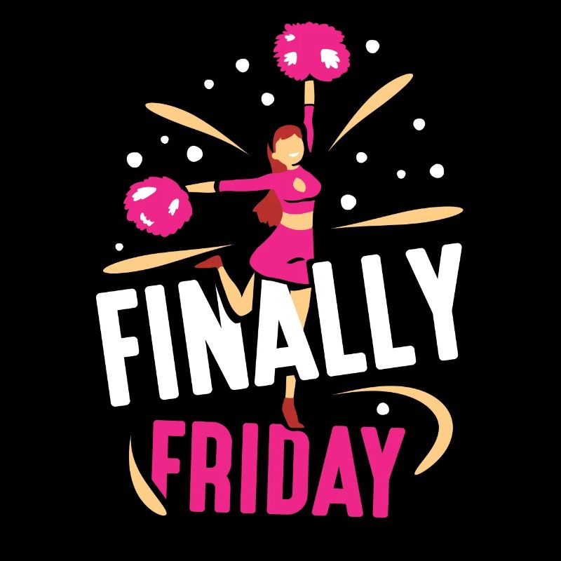 Finally Friday Sarcastic Weekend Humor
