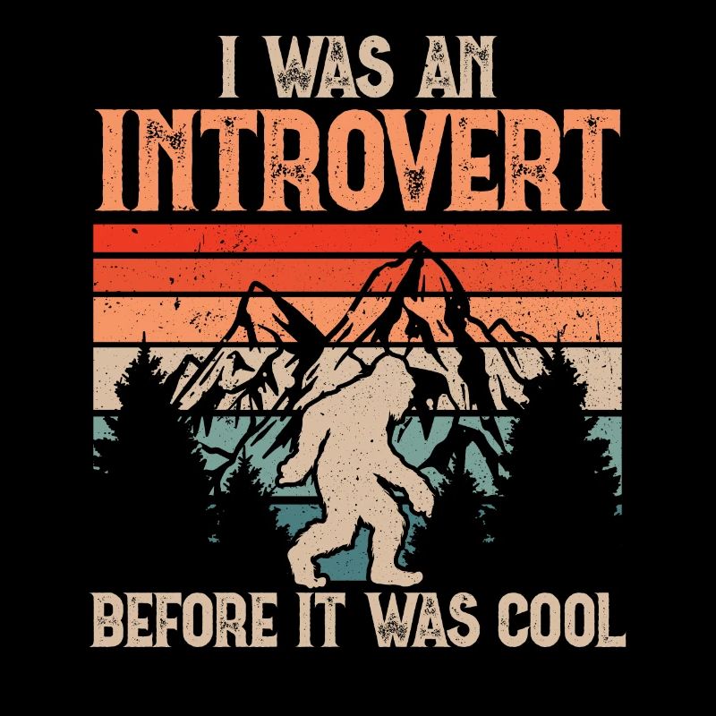 I was an Introvert before it was cool