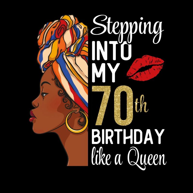 Entrer dans mon 70e anniversaire comme une reine