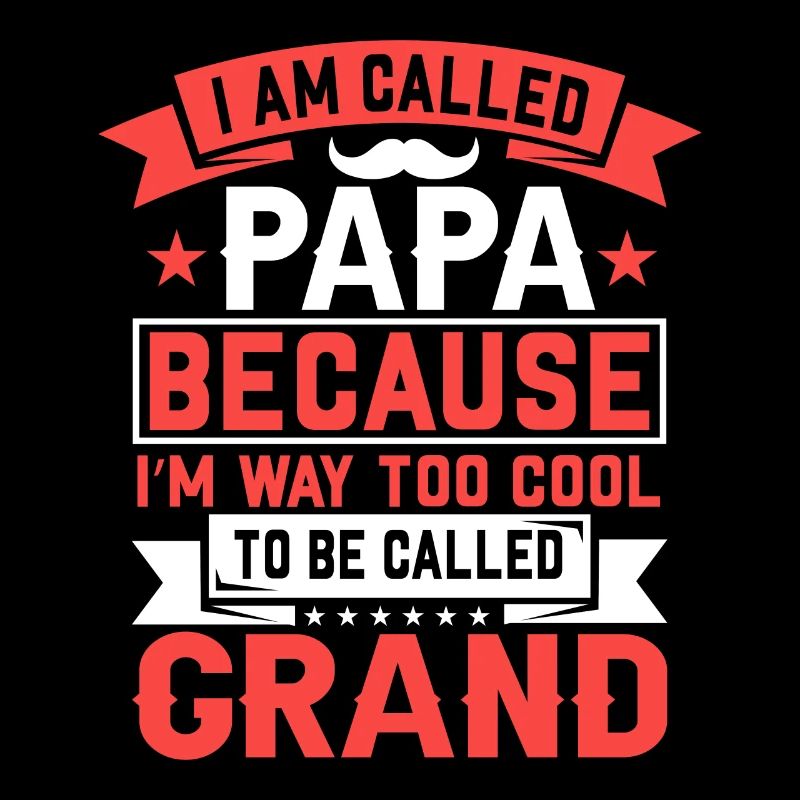 I am called Papa - Lustiger Papa Spruch