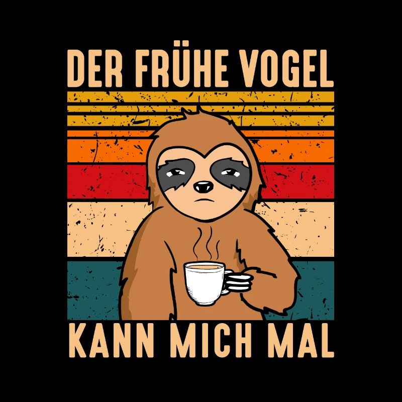 Faultier Der Frühe Vogel kann mich mal