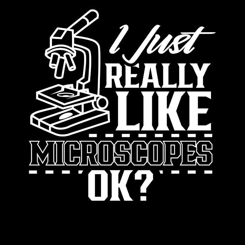 J’aime juste les microscopes très dictons microscope microscope