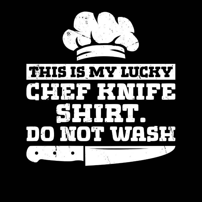C’est mon couteau de chef chanceux, ne lavez pas