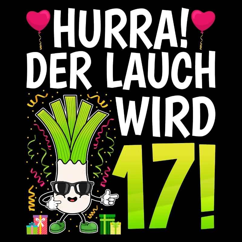 Hurra der Lauch wird 17