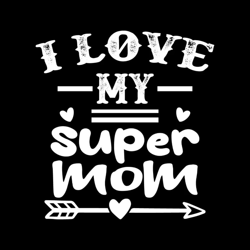 J’aime ma super maman