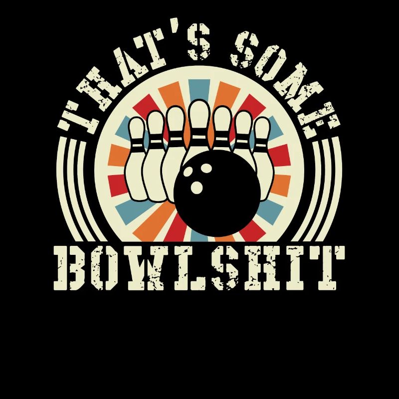 That's some Bowlshit