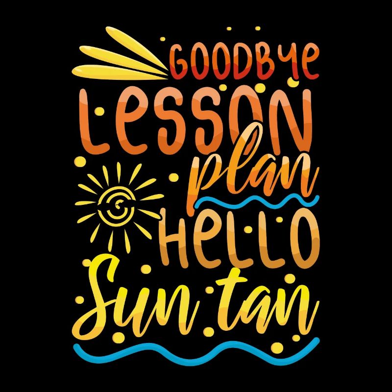 Bye School Out For Teacher Hello Summer