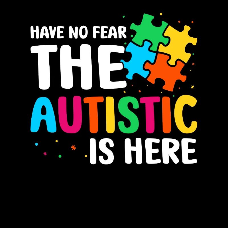 The autistic is here