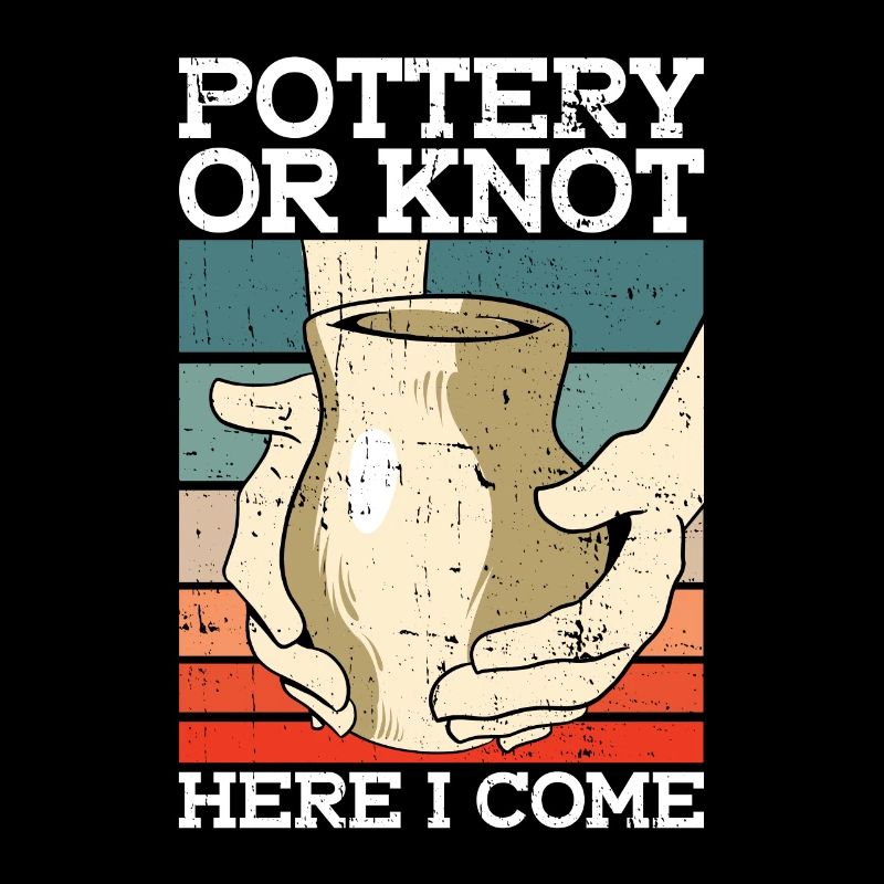 Pottery Or Knot, Here I Come - Töpfer
