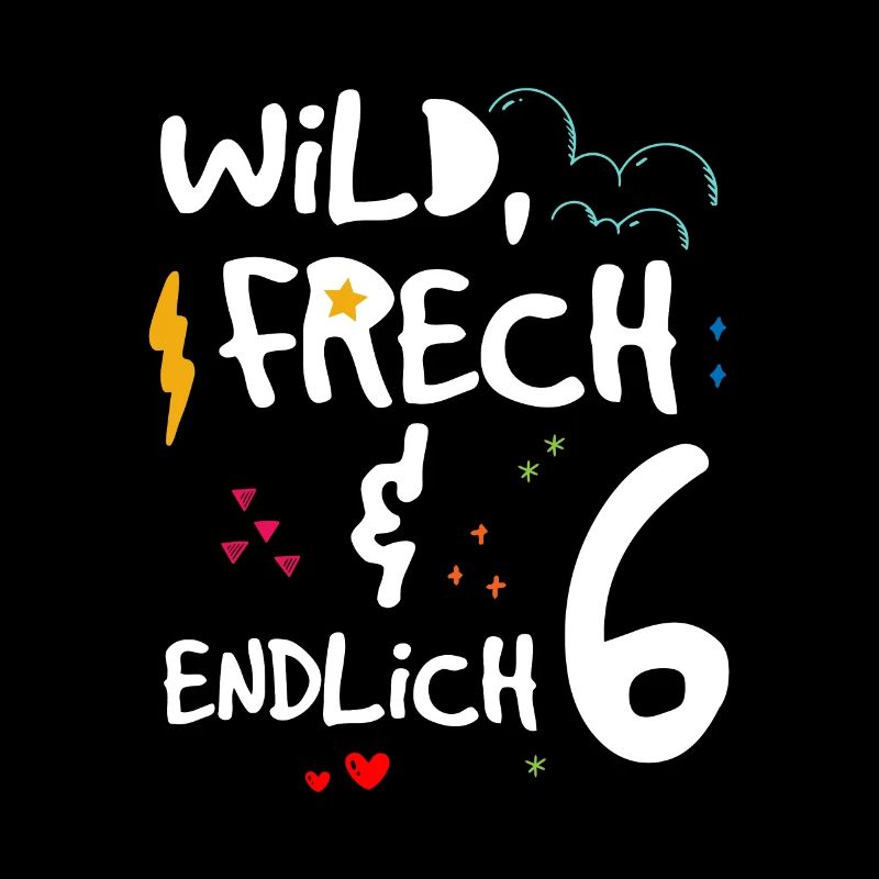 Wild Frech & endlich 6 Kindergeburtstag
