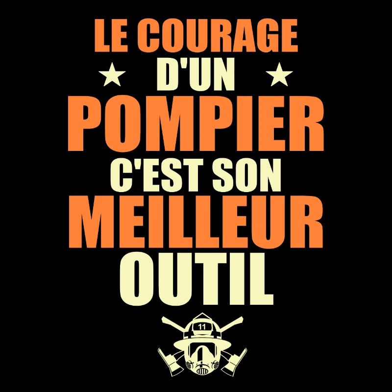 Le courage d'un pompier c'est son meilleur outil