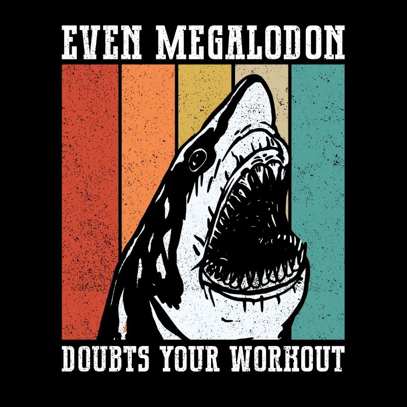 Even Megalodon doubts your training -