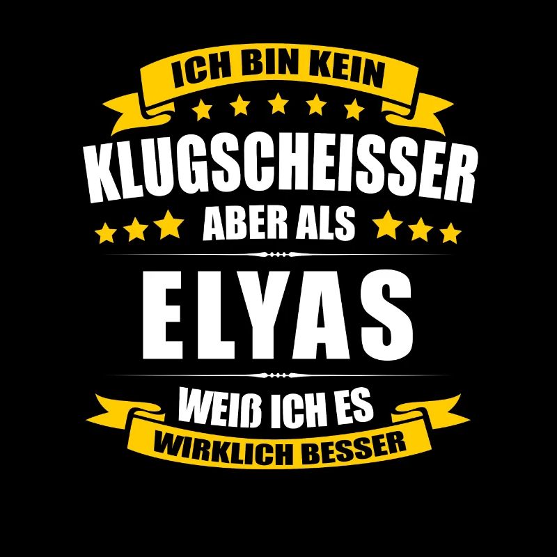 Name Elyas Vorname Klugscheisser Namenstag