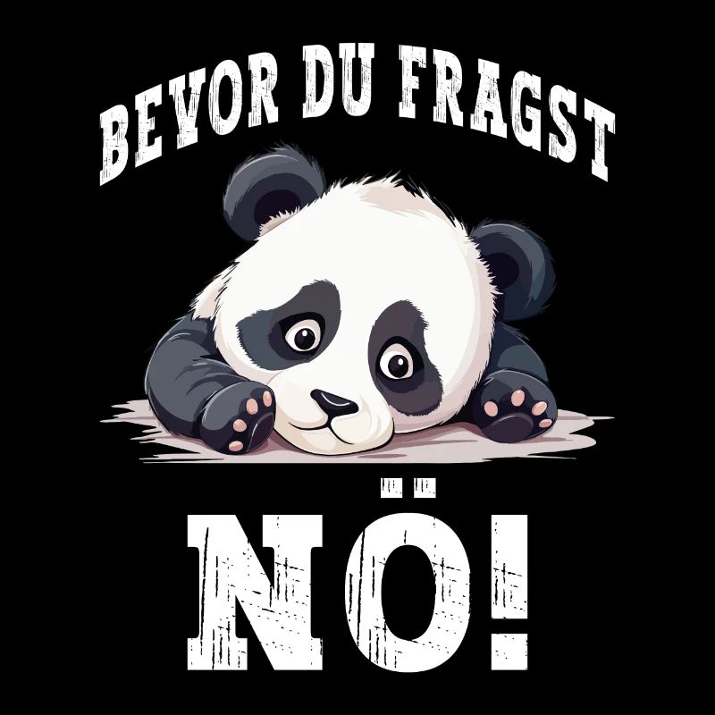 Before You Ask No No Panda Bear Funny Saying