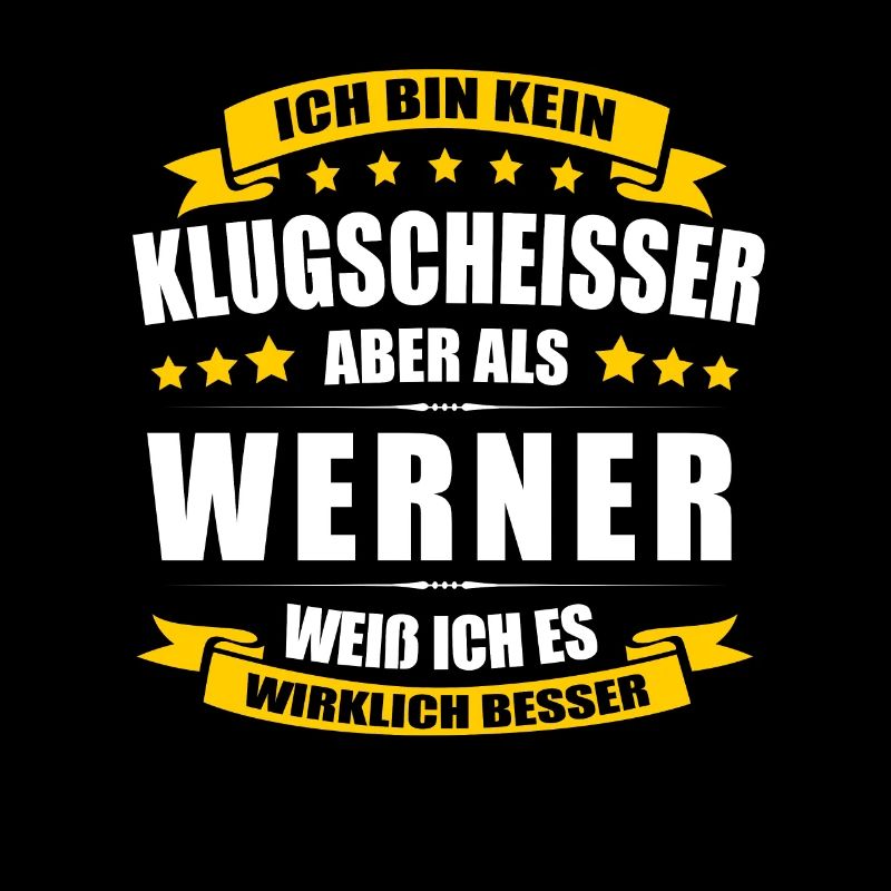 Name Werner Vorname Klugscheisser Namenstag