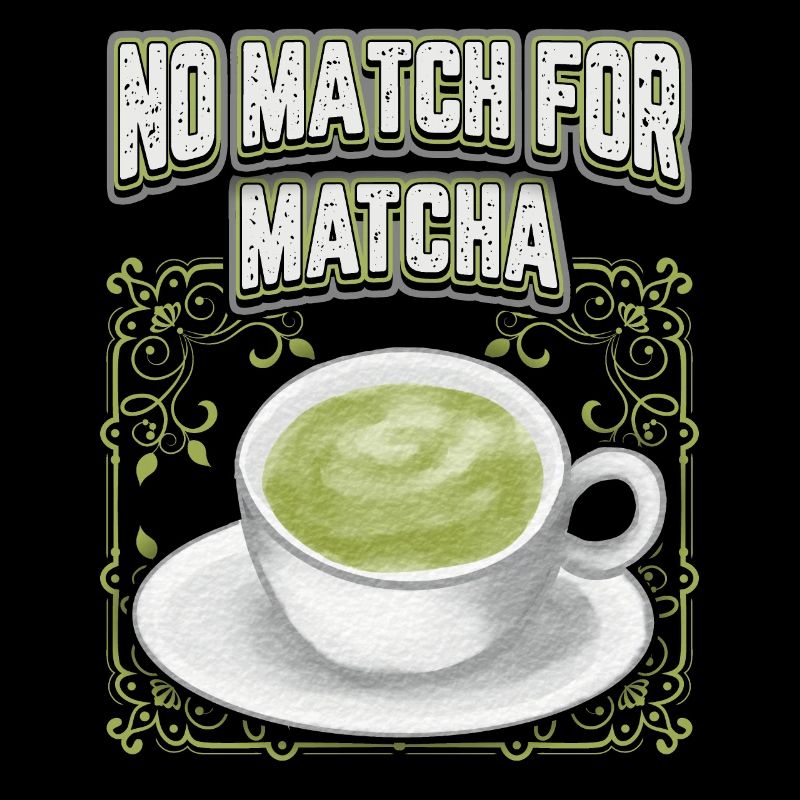 Matcha lustiger Spruch, vintage Matcha Tee