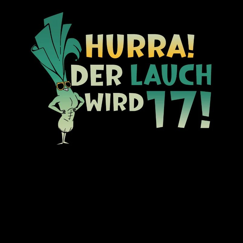 Hurra der Lauch wird 17