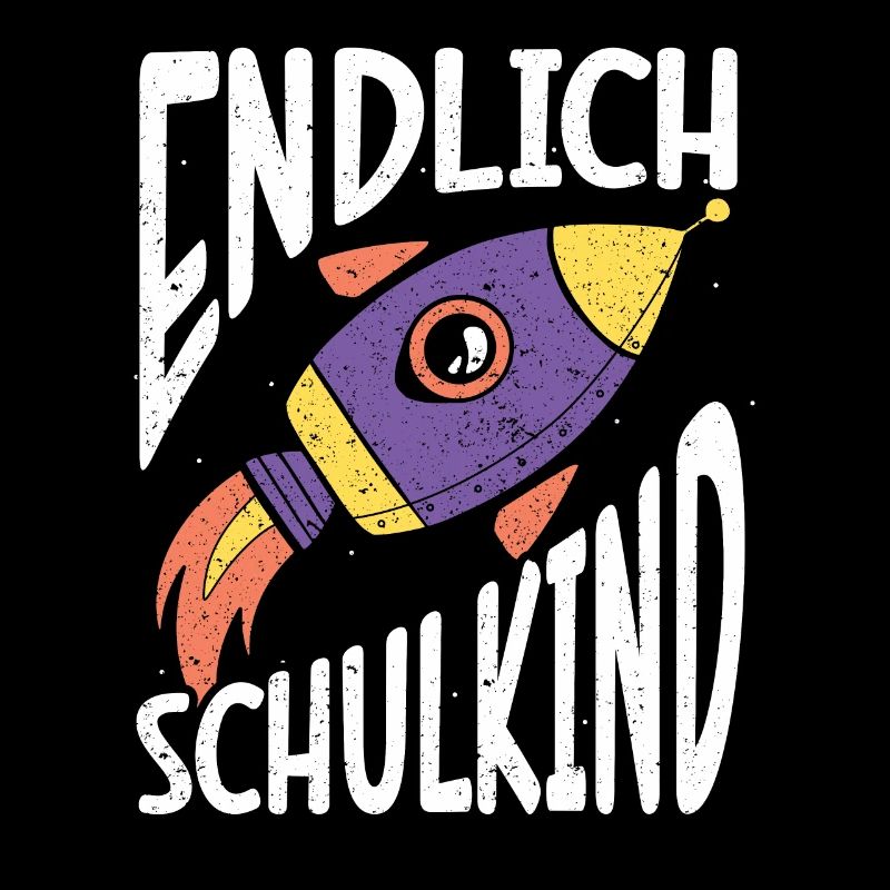 Endlich Schulkind Rakete Einschulung 1. Klasse