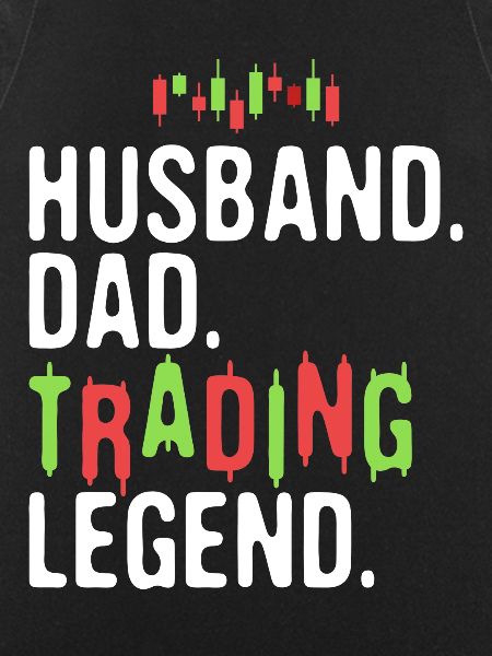 Husband Dad Trading Legend
