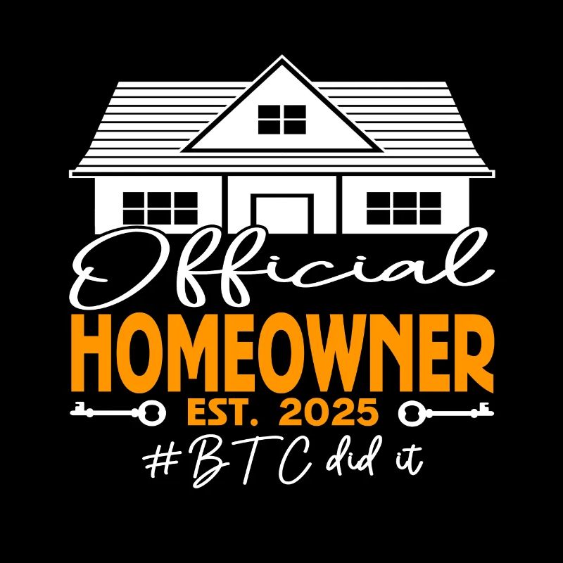 Official Homeowner EST.2025 BTC Did It