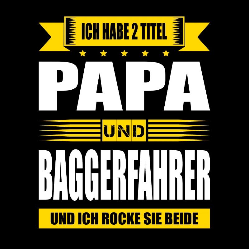 Zwei Titel Papa Und Baggerfahrer Baggerführer