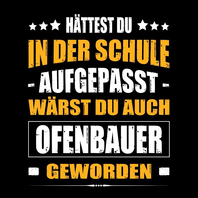 Hättest Du Mal In Der Schule Aufgepasst Ofenbauer