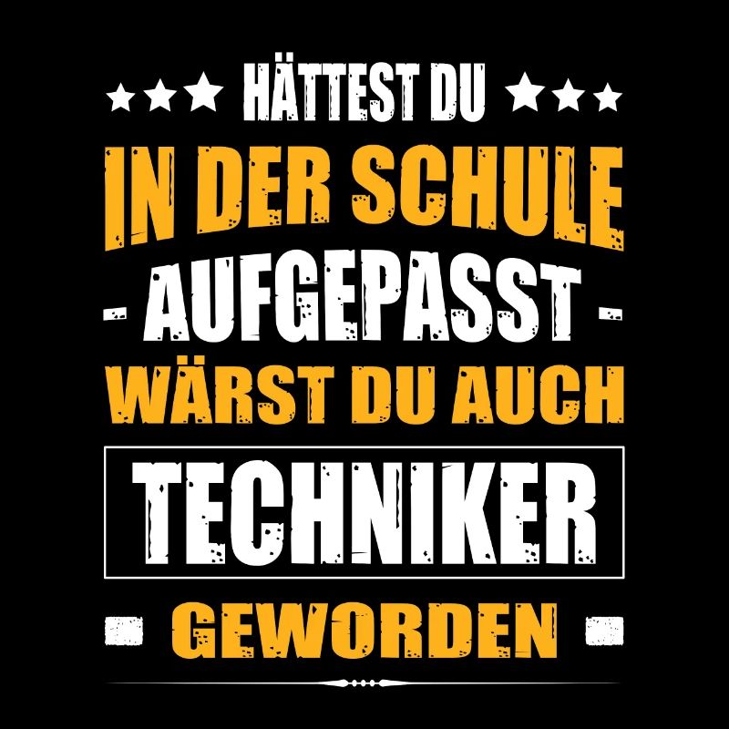 Hättest Du Mal In Der Schule Aufgepasst Techniker