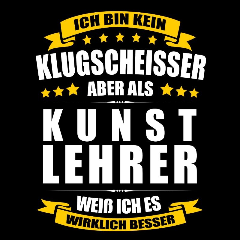 Ich Bin Kein Klugscheisser Kunstlehrer Lehrer