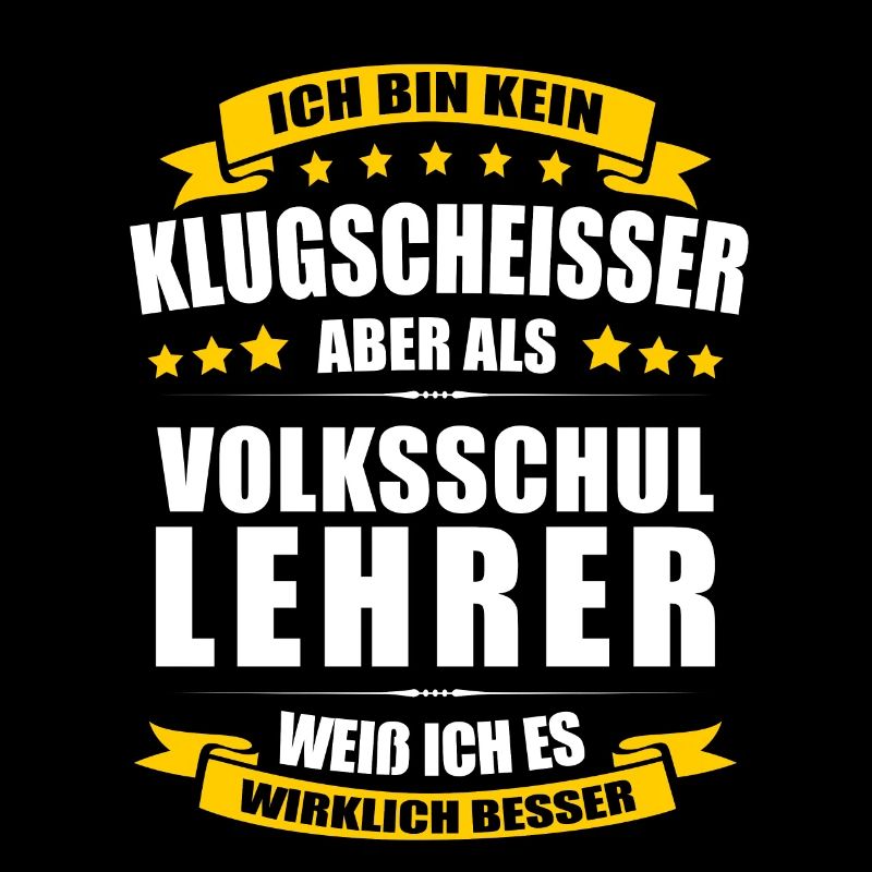 Ich Bin Kein Klugscheisser Volksschullehrer Lehrer