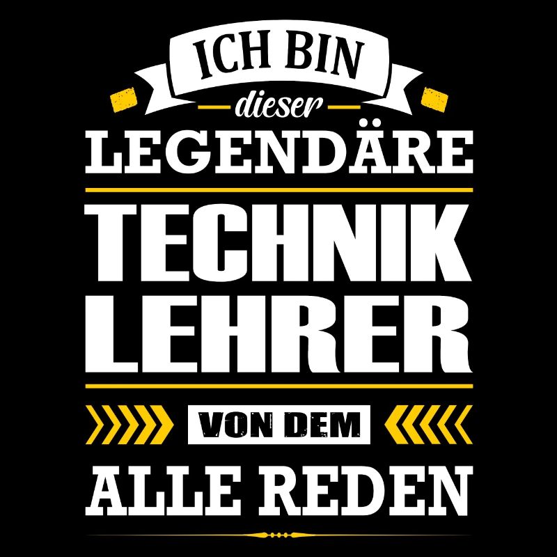 Ich Bin Dieser Legendäre Techniklehrer Lehrer
