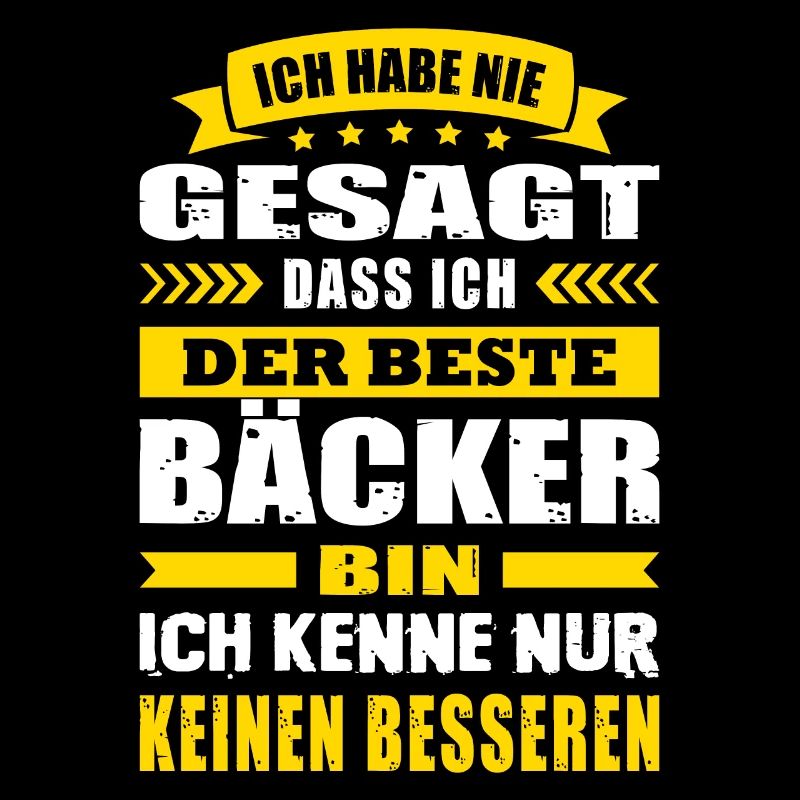 Ich Habe Nie Gesagt Der Beste Bäcker