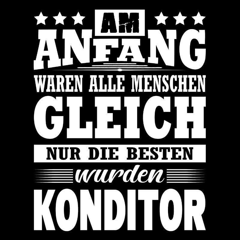 Am Anfang Waren Alle Menschen Gleich Konditor