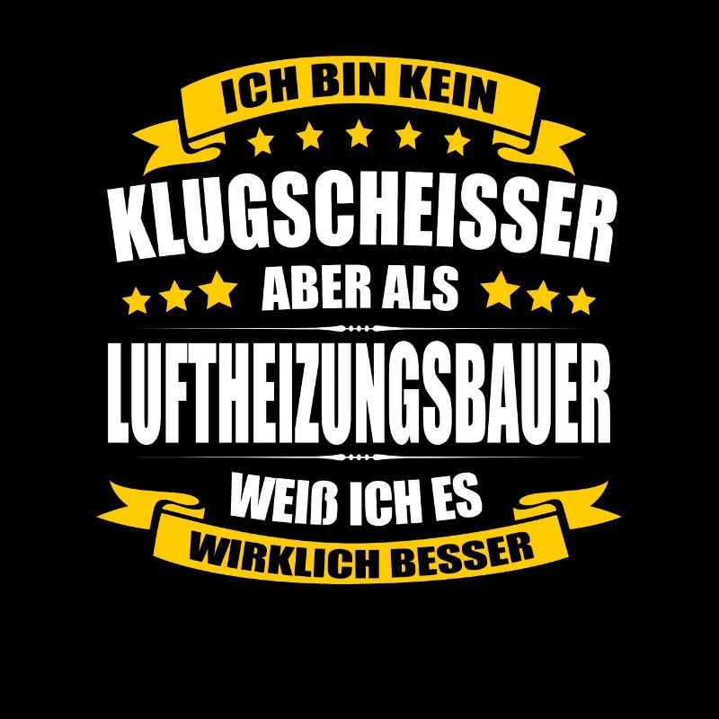 Ich Bin Kein Klugscheisser Luftheizungsbauer