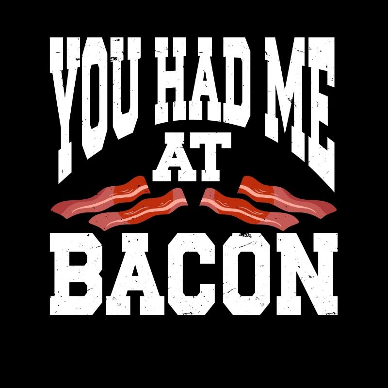 Tu m’as eu au bacon