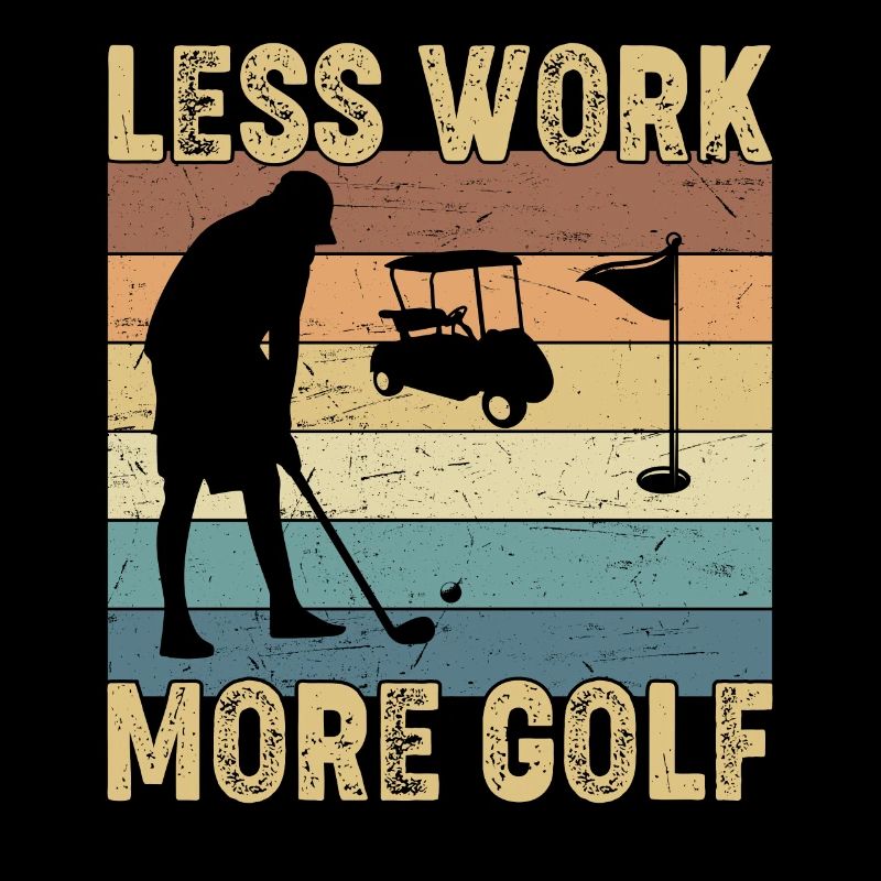 Moins de travail Plus de golf Vintage