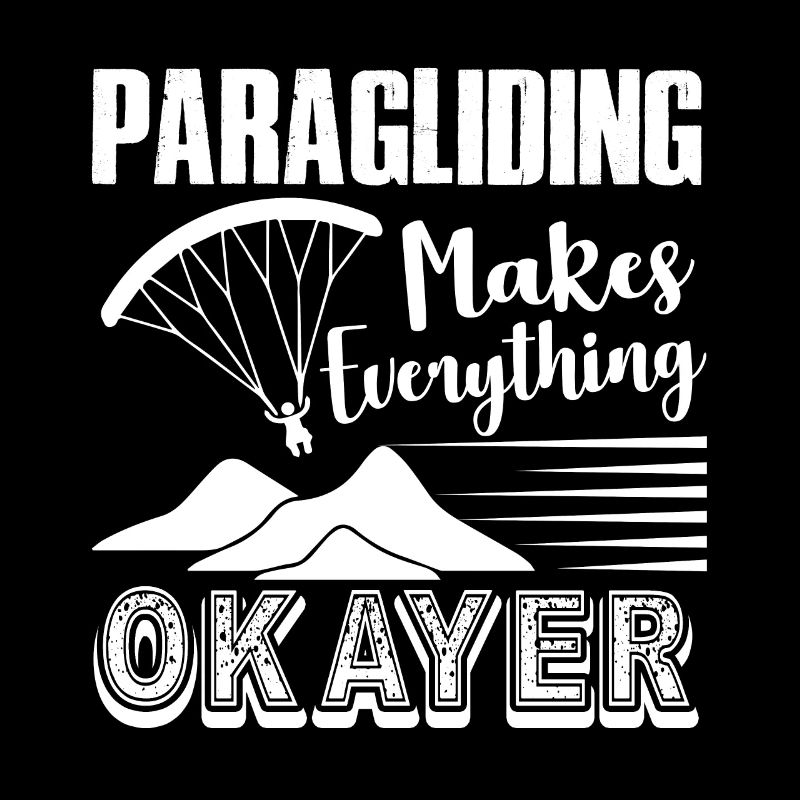 Paragliding Makes Everything Okayer