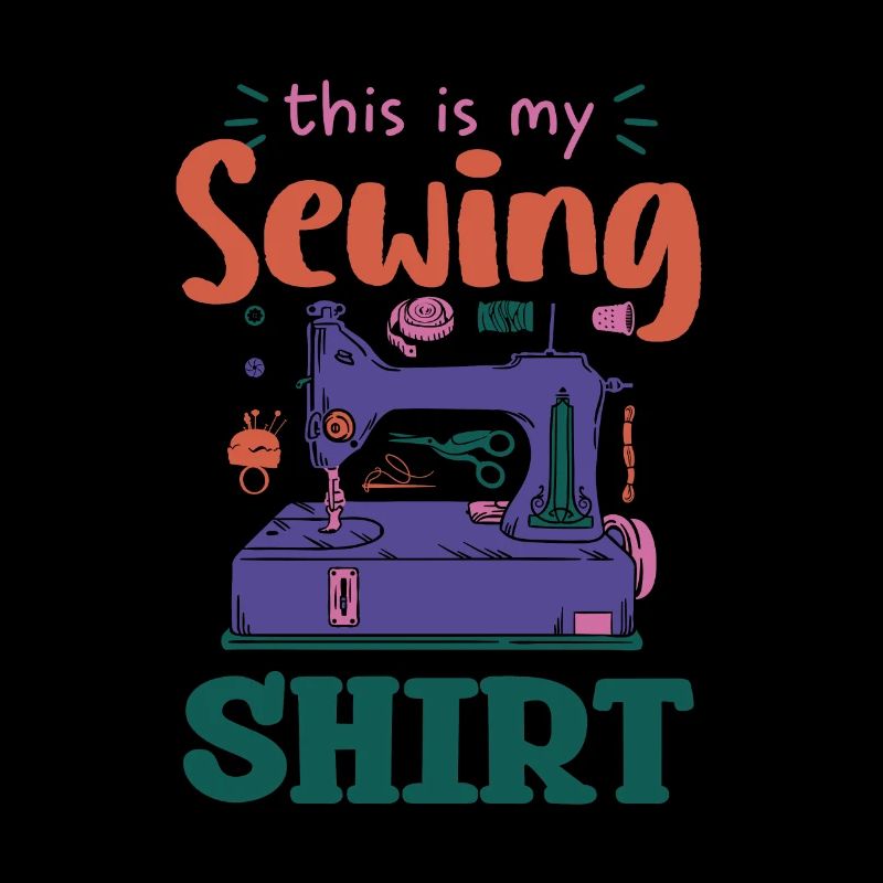 This Is My Sewing Shirt Creative Sewing